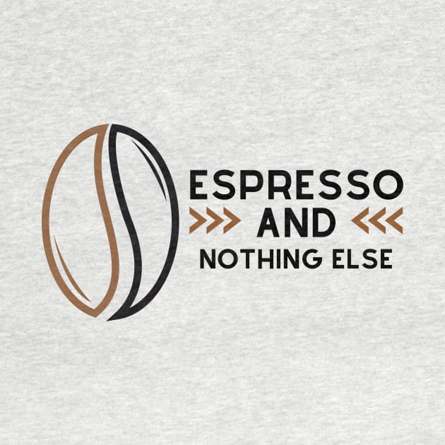 Espresso And Nothing Else by NICHE&NICHE